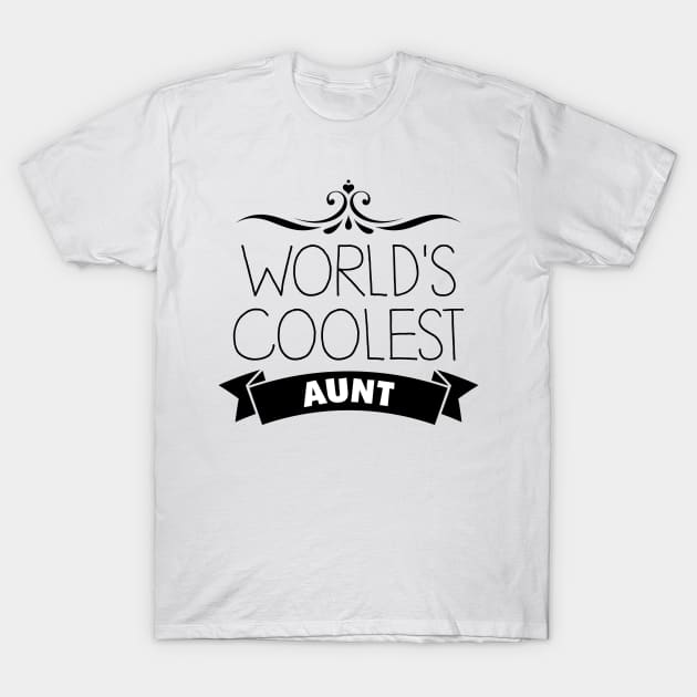 World's Coolest Aunt T-Shirt by InspiredQuotes